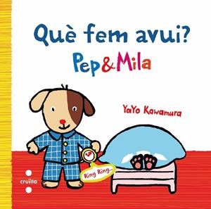 QUE FEM AVUI? PEP Y MILA | 9788466136938 | KAWAMURA, YAYO | Galatea Llibres | Librería online de Reus, Tarragona | Comprar libros en catalán y castellano online