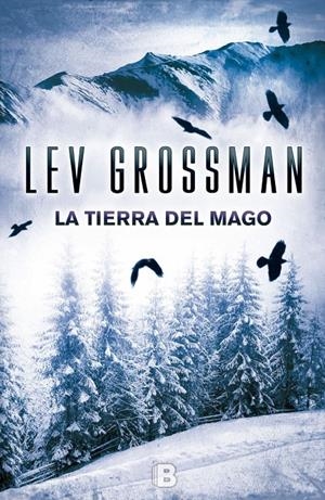 LA TIERRA DEL MAGO | 9788466656122 | GROSSMAN, LEV | Galatea Llibres | Llibreria online de Reus, Tarragona | Comprar llibres en català i castellà online