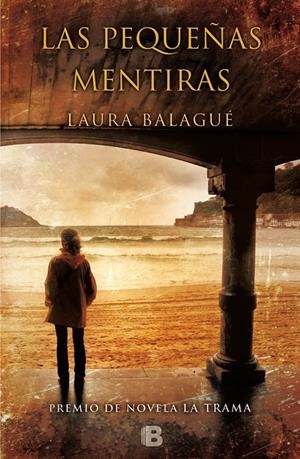 LAS PEQUEÑAS MENTIRAS | 9788466656252 | BALAGUÉ, LAURA | Galatea Llibres | Librería online de Reus, Tarragona | Comprar libros en catalán y castellano online