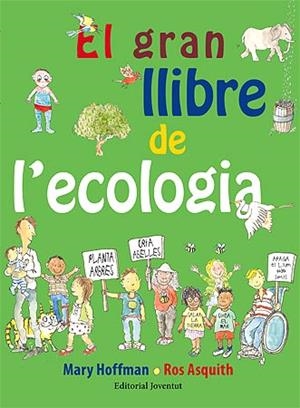 EL GRAN LLIBRE DE L'ECOLOGIA | 9788426141750 | HOFFMAN, MARY | Galatea Llibres | Librería online de Reus, Tarragona | Comprar libros en catalán y castellano online