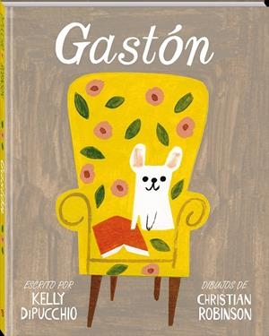 GASTÓN | 9788494267161 | DIPUCCHIO, KELLY / ROBINSON, CHRISTIAN | Galatea Llibres | Llibreria online de Reus, Tarragona | Comprar llibres en català i castellà online
