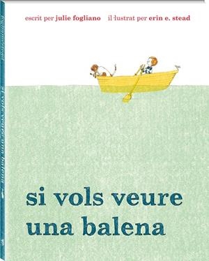 SI VOLS VEURE UNA BALENA | 9788494313035 | FOGLIANO, JULIE | Galatea Llibres | Librería online de Reus, Tarragona | Comprar libros en catalán y castellano online