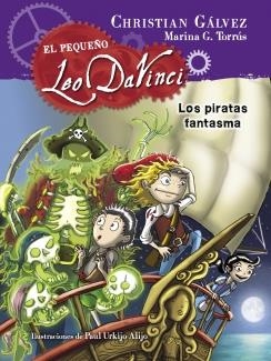 LOS PIRATAS FANTASMA (EL PEQUEÑO LEO DA VINCI 3) | 9788420417967 | GALVEZ, CHRISTIAN | Galatea Llibres | Llibreria online de Reus, Tarragona | Comprar llibres en català i castellà online