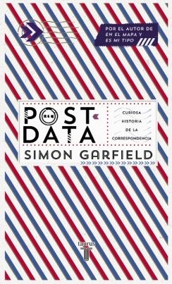 POSTDATA. CURIOSA HISTORIA DE LA CORRESPONDENCIA | 9788430610228 | GARFIELD, SIMON | Galatea Llibres | Llibreria online de Reus, Tarragona | Comprar llibres en català i castellà online