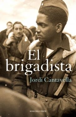 EL BRIGADISTA | 9788415961505 | CANTAVELLA, JORDI | Galatea Llibres | Llibreria online de Reus, Tarragona | Comprar llibres en català i castellà online
