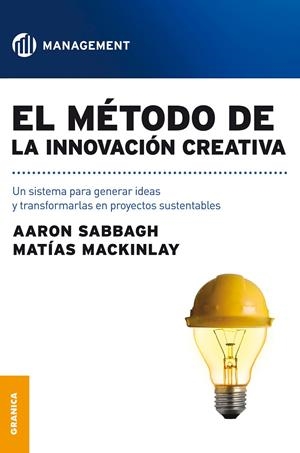 EL METODO DE LA INNOVACION CREATIVA | 9789506416171 | SABBAGH, AARON | Galatea Llibres | Librería online de Reus, Tarragona | Comprar libros en catalán y castellano online