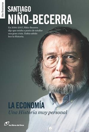 LA ECONOMÍA. UNA HISTORIA MUY PERSONAL | 9788415070498 | NIÑO-BECERRA, SANTIAGO | Galatea Llibres | Llibreria online de Reus, Tarragona | Comprar llibres en català i castellà online