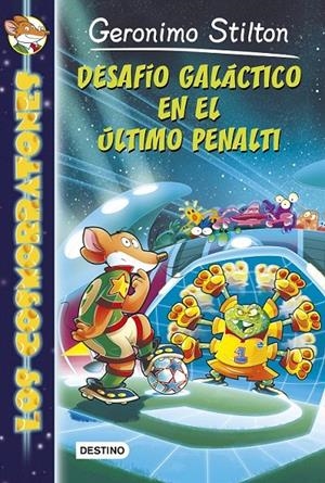 DESAFÍO GALÁCTICO EN EL ÚLTIMO PENALTI (LOS COSMORRATONES, 4) | 9788408136859 | Galatea Llibres | Llibreria online de Reus, Tarragona | Comprar llibres en català i castellà online