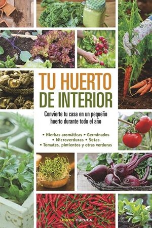 TU HUERTO DE INTERIOR | 9788448020934 | MILLARD, ELIZABETH | Galatea Llibres | Librería online de Reus, Tarragona | Comprar libros en catalán y castellano online