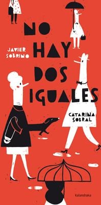 NO HAY DOS IGUALES | 9788484649168 | SOBRINO, JAVIER/SOBRAL, CATARINA | Galatea Llibres | Librería online de Reus, Tarragona | Comprar libros en catalán y castellano online