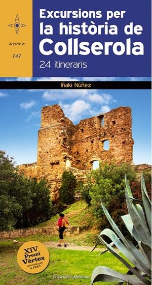 EXCURSIONS PER LA HISTÒRIA DE COLLSEROLA | 9788490342848 | NUÑEZ, IÑAKI | Galatea Llibres | Librería online de Reus, Tarragona | Comprar libros en catalán y castellano online