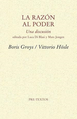 LA RAZÓN AL PODER | 9788415894766 | GROYS, BORIS / VITTORIO HÖSLE | Galatea Llibres | Llibreria online de Reus, Tarragona | Comprar llibres en català i castellà online