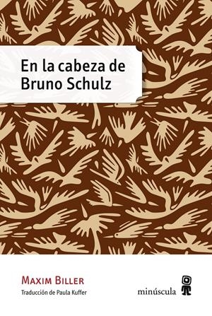EN LA CABEZA DE BRUNO SCHULZ | 9788494353901 | BILLER, MAXIM | Galatea Llibres | Librería online de Reus, Tarragona | Comprar libros en catalán y castellano online
