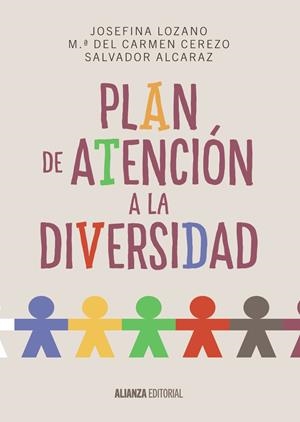 PLAN DE ATENCIÓN A LA DIVERSIDAD | 9788420697482 | LOZANO MARTÍNEZ, JOSEFINA/CEREZO MÁIQUEZ, M.ª DEL CARMEN/ALCARAZ GARCÍA, SALVADOR | Galatea Llibres | Llibreria online de Reus, Tarragona | Comprar llibres en català i castellà online