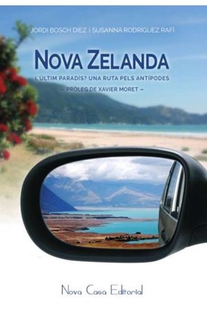 NOVA ZELANDA, L'ÚLTIM PARADÍS? | 9788416281145 | RODRÍGUEZ, SUSANNA/BOSCH DÍEZ, JORDI | Galatea Llibres | Librería online de Reus, Tarragona | Comprar libros en catalán y castellano online