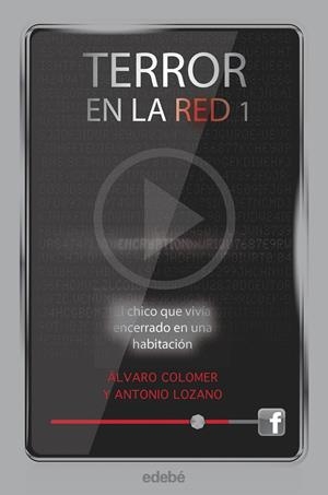 TERROR EN LA RED 1 | 9788468307169 | LOZANO, ANTONIO | Galatea Llibres | Llibreria online de Reus, Tarragona | Comprar llibres en català i castellà online
