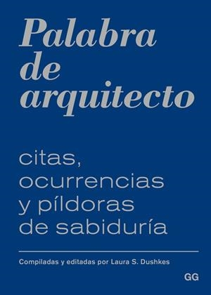 PALABRA DE ARQUITECTO | 9788425228117 | DUSHKES, LAURA S. | Galatea Llibres | Llibreria online de Reus, Tarragona | Comprar llibres en català i castellà online