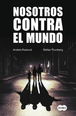 NOSOTROS CONTRA EL MUNDO | 9788483657942 | ROSLUND, ANDERS / THUNBERG, STEFAN | Galatea Llibres | Librería online de Reus, Tarragona | Comprar libros en catalán y castellano online