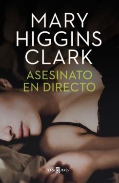 ASESINATO EN DIRECTO | 9788401343445 | HIGGINS CLARK, MARY | Galatea Llibres | Llibreria online de Reus, Tarragona | Comprar llibres en català i castellà online
