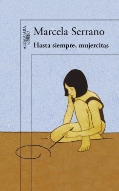 HASTA SIEMPRE, MUJERCITAS | 9788420419220 | SERRANO, MARCELA | Galatea Llibres | Llibreria online de Reus, Tarragona | Comprar llibres en català i castellà online