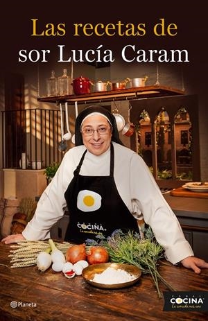 LAS RECETAS DE SOR LUCÍA CARAM | 9788408136774 | CARAM, SOR LUCÍA | Galatea Llibres | Llibreria online de Reus, Tarragona | Comprar llibres en català i castellà online