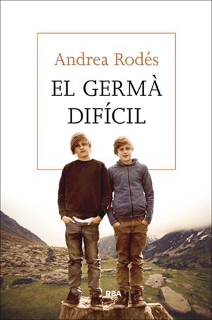 EL GERMÀ DIFÍCIL | 9788482647043 | RODES MONTOLIU, ANDREA | Galatea Llibres | Llibreria online de Reus, Tarragona | Comprar llibres en català i castellà online