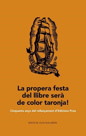 LA PROPERA FESTA DEL LLIBRE SERÀ DE COLOR TARONJA! | 9788475885629 | DIVERSOS AUTORES | Galatea Llibres | Librería online de Reus, Tarragona | Comprar libros en catalán y castellano online