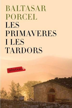 LES PRIMAVERES I LES TARDORS | 9788499309514 | PORCEL, BALTASAR | Galatea Llibres | Llibreria online de Reus, Tarragona | Comprar llibres en català i castellà online