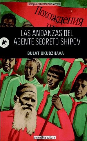 LAS ANDANZAS DEL AGENTE SECRETO SHÍPOV | 9788415509257 | OKUDZHAVA, BULAT | Galatea Llibres | Llibreria online de Reus, Tarragona | Comprar llibres en català i castellà online