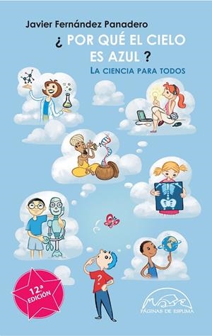 PORQUE EL CIELO ES AZUL? LA CIENCIA PARA TODOS | 9788483931868 | FERNANDEZ PANADERO, JAVIER | Galatea Llibres | Librería online de Reus, Tarragona | Comprar libros en catalán y castellano online