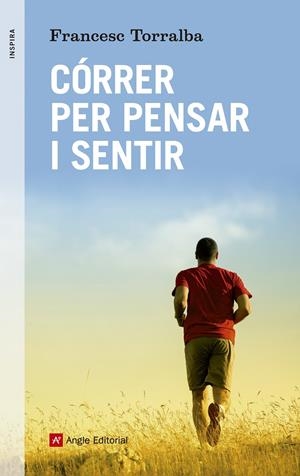 CÓRRER PER PENSAR I SENTIR | 9788416139347 | TORRALBA, FRANCESC | Galatea Llibres | Librería online de Reus, Tarragona | Comprar libros en catalán y castellano online