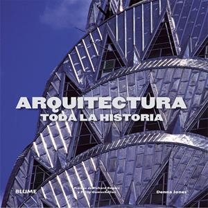 ARQUITECTURA. TODA LA HISTORIA | 9788498017960 | JONES, DENNA | Galatea Llibres | Llibreria online de Reus, Tarragona | Comprar llibres en català i castellà online