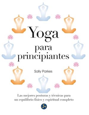 YOGA PARA PRINCIPIANTES | 9788415887034 | PARKES, SALLY | Galatea Llibres | Llibreria online de Reus, Tarragona | Comprar llibres en català i castellà online