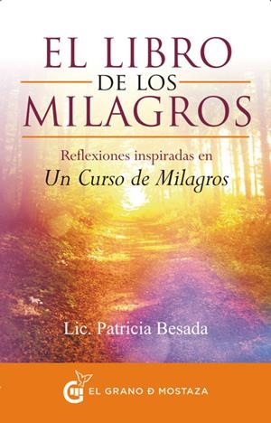 EL LIBRO DE LOS MILAGROS | 9788494279652 | BESADA, PATRICIA | Galatea Llibres | Librería online de Reus, Tarragona | Comprar libros en catalán y castellano online