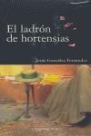 LADRON DE HORTENSIAS, EL | 9788484591856 | GONZALEZ FERNANDEZ, JESUS | Galatea Llibres | Librería online de Reus, Tarragona | Comprar libros en catalán y castellano online