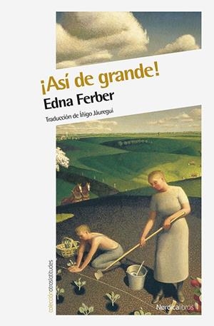 ASI DE GRANDE! | 9788416112753 | FERBER, EDNA | Galatea Llibres | Librería online de Reus, Tarragona | Comprar libros en catalán y castellano online