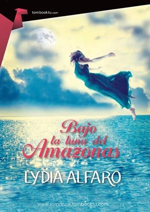 BAJO LA LUNA DEL AMAZONAS | 9788415747550 | ALFARO SUBIELA, LYDIA | Galatea Llibres | Llibreria online de Reus, Tarragona | Comprar llibres en català i castellà online