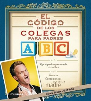 EL CÓDIGO DE LOS COLEGAS PARA PADRES | 9788445002421 | STINSON, BARNEY / MATT KUHN | Galatea Llibres | Librería online de Reus, Tarragona | Comprar libros en catalán y castellano online