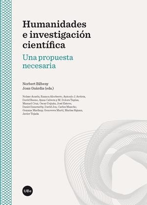 HUMANIDADES E INVESTIGACIÓN CIENTÍFICA | 9788447539123 | BILBENY, NORBERT | Galatea Llibres | Llibreria online de Reus, Tarragona | Comprar llibres en català i castellà online