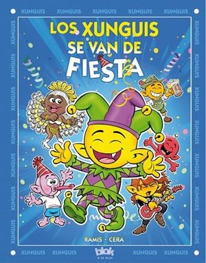LOS XUNGUIS SE VAN DE FIESTA | 9788416075300 | RAMIS, JUAN CARLOS/CERA, JOAQUIN | Galatea Llibres | Librería online de Reus, Tarragona | Comprar libros en catalán y castellano online