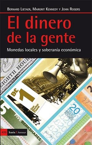 EL DINERO DE LA GENTE | 9788498886375 | LIETAER, BERNARD - KENNEDY, MARGRIT | Galatea Llibres | Librería online de Reus, Tarragona | Comprar libros en catalán y castellano online