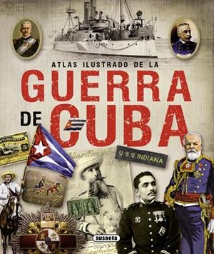ATLAS ILUSTRADO DE LA GUERRA DE CUBA | 9788467722703 | ESCRIGAS RODRÍGUEZ, JUAN | Galatea Llibres | Librería online de Reus, Tarragona | Comprar libros en catalán y castellano online