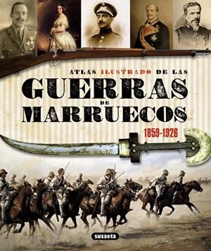 ATLAS ILUSTRADO DE LAS GUERRAS DE MARRUECOS 1859-1926 | 9788467718966 | MARÍN FERRER, EMILIO | Galatea Llibres | Librería online de Reus, Tarragona | Comprar libros en catalán y castellano online