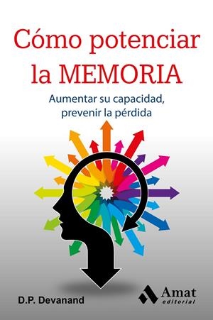 CÓMO POTENCIAR LA MEMORIA | 9788497357814 | DEVANAND, D.P. | Galatea Llibres | Librería online de Reus, Tarragona | Comprar libros en catalán y castellano online