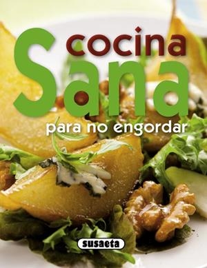 COCINA SANA PARA NO ENGORDAR | 9788467713695 | SUSAETA, EQUIPO | Galatea Llibres | Librería online de Reus, Tarragona | Comprar libros en catalán y castellano online