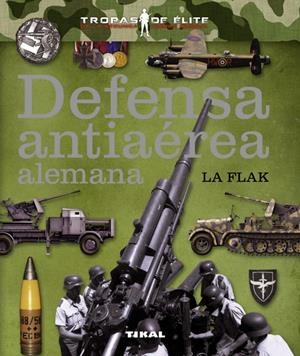 DEFENSA ANTIAEREA ALEMANA | 9788499282053 | CABALLERO JURADO, CARLOS/MOLINA FRANCO, LUCAS | Galatea Llibres | Librería online de Reus, Tarragona | Comprar libros en catalán y castellano online