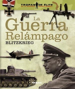 LA GUERRA RELAMPAGO. BLITZKRIEG | 9788499282046 | VÁZQUEZ GARCÍA, JUAN | Galatea Llibres | Llibreria online de Reus, Tarragona | Comprar llibres en català i castellà online