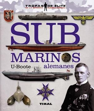 SUBMARINOS U-BOOTE ALEMANES | 9788499282015 | VÁZQUEZ GARCÍA, JUAN | Galatea Llibres | Llibreria online de Reus, Tarragona | Comprar llibres en català i castellà online