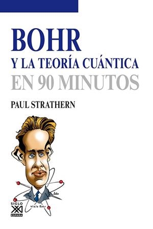BOHR Y LA TEORÍA CUÁNTICA | 9788432316579 | STRATHERN, PAUL | Galatea Llibres | Llibreria online de Reus, Tarragona | Comprar llibres en català i castellà online