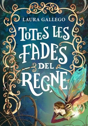 TOTES LES FADES DEL REGNE | 9788490433720 | GALLEGO, LAURA | Galatea Llibres | Librería online de Reus, Tarragona | Comprar libros en catalán y castellano online
